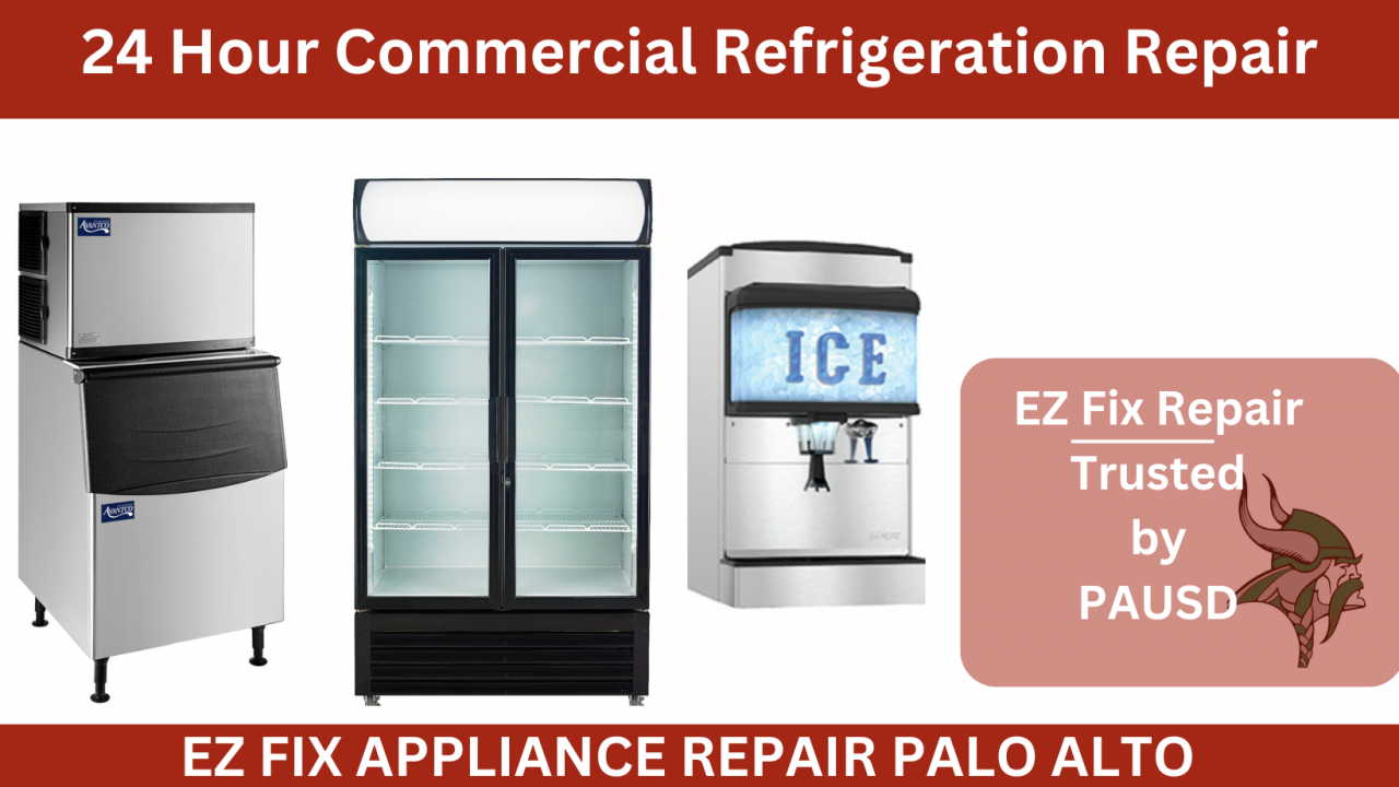 Palo Alto Commercial Refrigeration Repair EZ Fix Appliance Repair San